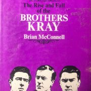 The Rise and Fall of the Brothers Kray